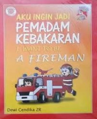 Image of Aku Ingin Jadi Pemadam Kebakaran