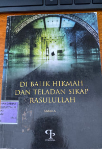 Image of Dibalik Hikmah dan Teladan Sikap Rasululah