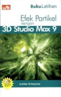 Image of Efek Partikel dengan 3D Studio Max 9