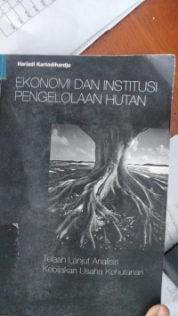 Image of Ekonomi dan Institusi Pengelolaan Hutan