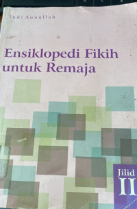 Image of Ensikolpedia Fikih Untuk Remaja