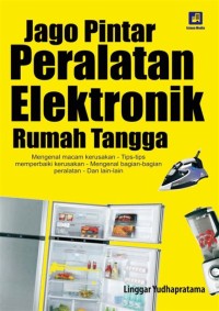 Image of Jago Pintar Peralatan Elektronik Rumah Tangga