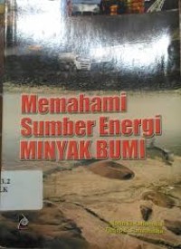 Image of Memahami Sumber Energi Minyak Bumi