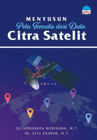 Image of Menyusun Peta Tematis dari Data Citra Satelit