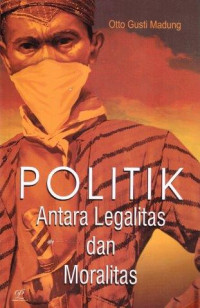 Image of Politik Antara Legalitas dan Moralitas