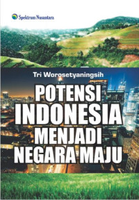 Image of Potensi Indonesia Menjadi Negara Maju