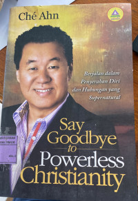 Image of Say Godbye to The Powerless Christianity